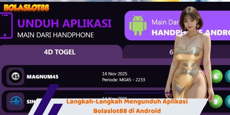 Langkah-Langkah Mengunduh Aplikasi Bolaslot88 di Android