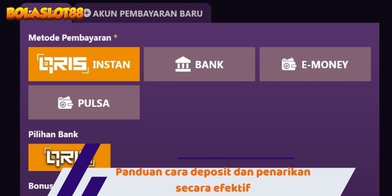 Bolaslot88 - Bandar Taruhan Internasional Terkemuka di Asia 5 Panduan cara deposit dan penarikan secara efektif